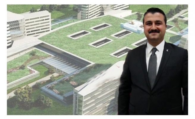 AK Parti İl Başkanından 'şehir hastanesi' açıklaması