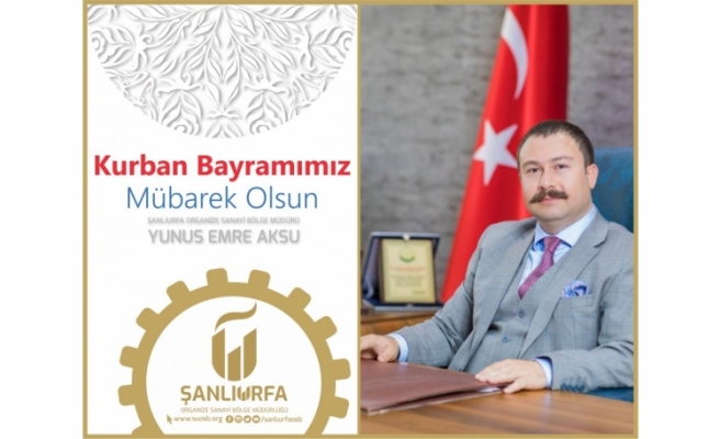 OSB Müdürü Aksu’dan bayram mesajı