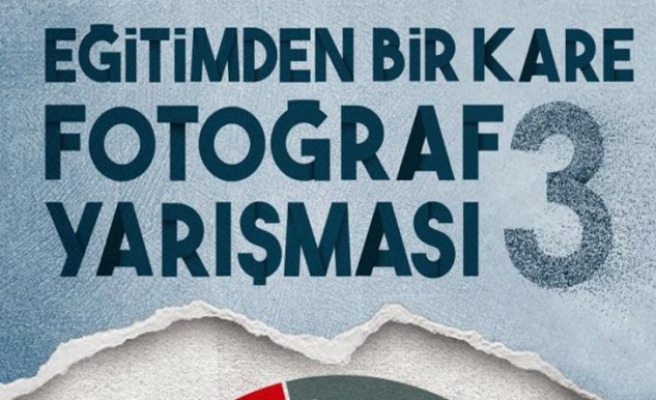 ‘Eğitimden Bir Kare’ yarışması başlıyor