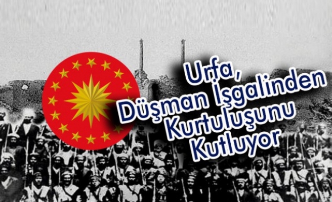 Urfa'nın Kurtuluş Festivali Cumhurbaşkanlığı himayesine alındı!