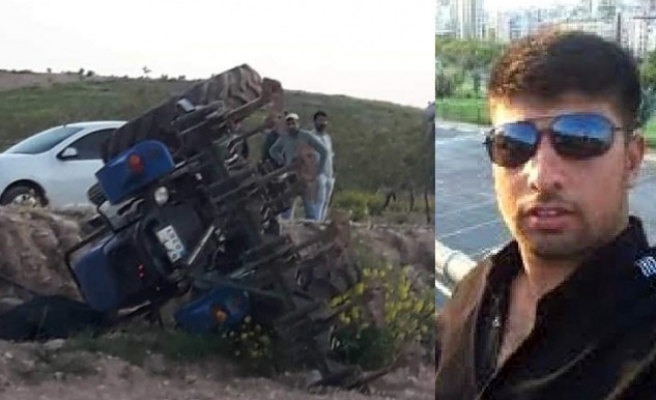 Birecik'te, devrilen traktörün sürücüsünden acı haber