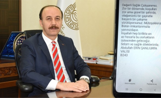 Şanlıurfa Valisi’nden sağlıkçılara moral mesajı!