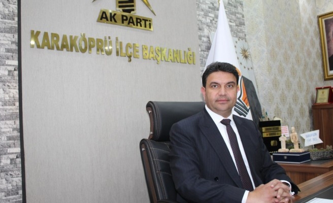AK Parti Karaköprü İlçe Başkanı'ndan 1 Mayıs mesajı
