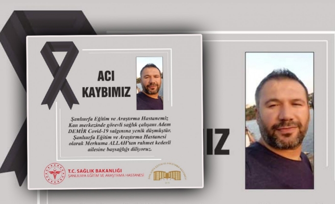 Urfa'da bir sağlıkçı daha virüse yenik düştü!