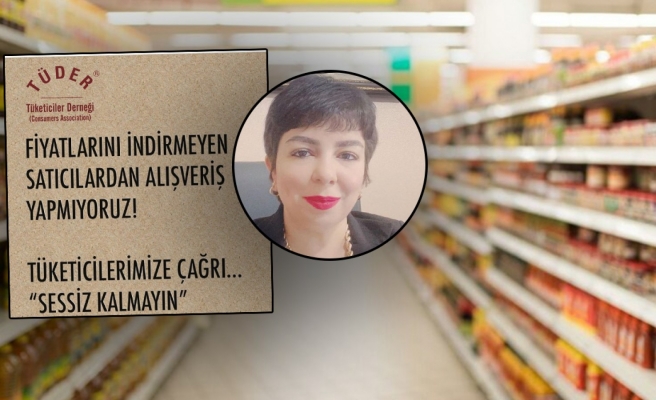 Tüketicilere fahiş fiyat çağrısı: “Sessiz kalmayın”