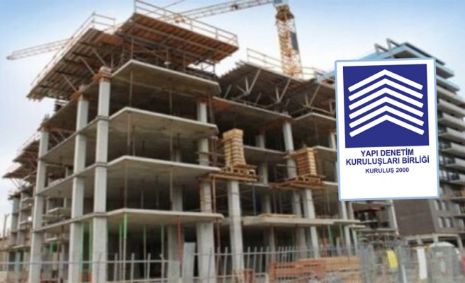 Müteahhitler Birliği’nin açıklamasına Yapı Denetim Kuruluşları Birliği’nden tepki
