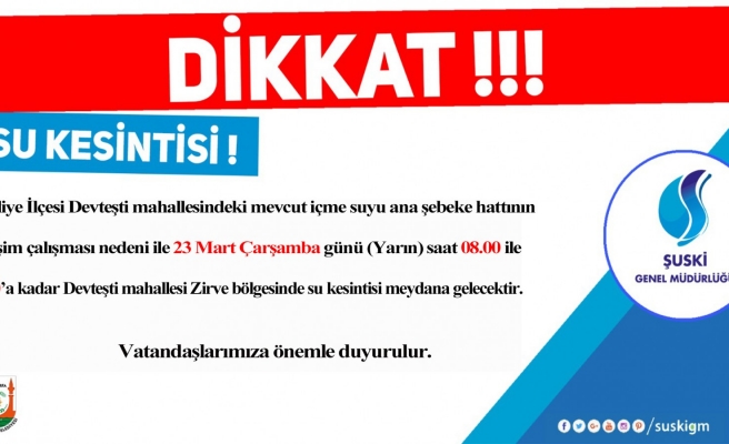 ŞUSKİ uyardı! Haliliye'de su kesintisi