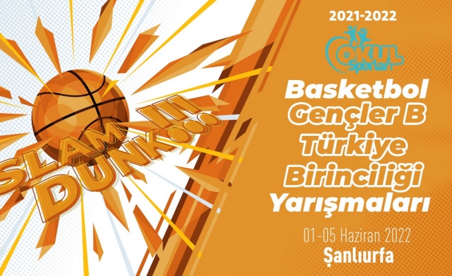 Basketbol Gençler B Türkiye Birinciliği Urfa’da yapılacak
