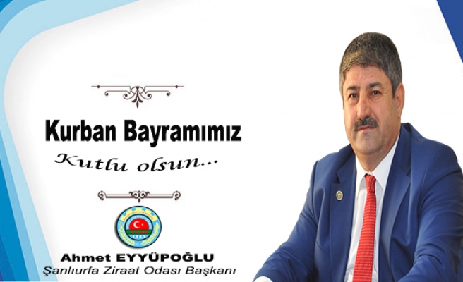 Eyyüpoğlu'ndan Kurban Bayramı mesajı