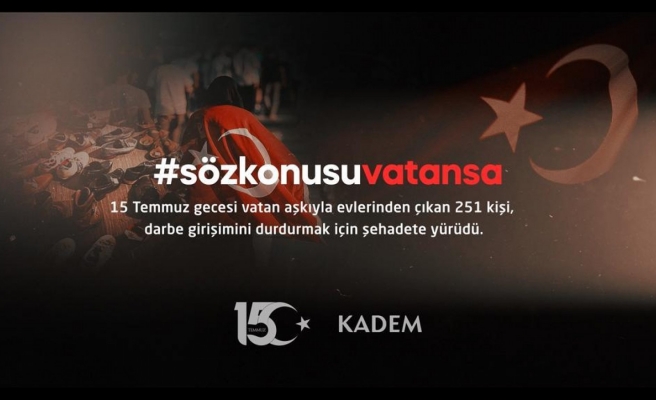 Kadem’den 15 Temmuz'a dair hafızaları tazeleyen kampanya:  Söz konusu vatansa!