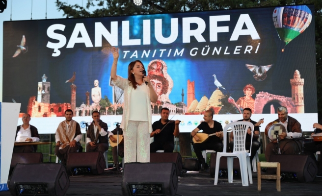’Şanlıurfa Tanıtım Günleri’ türkülerle yankılandı