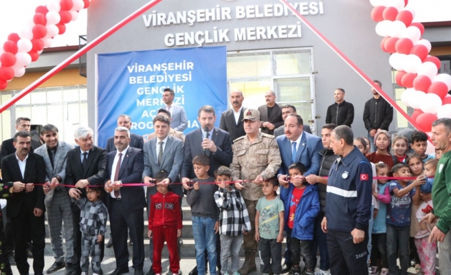 Viranşehir’e gençlik merkezi kazandırıldı