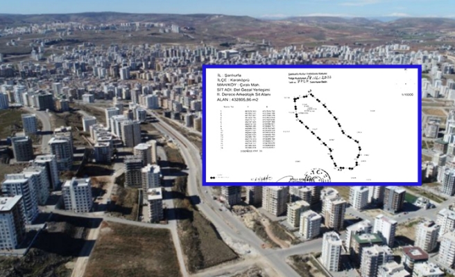 Urfa’da o bölge sit alanı ilan edildi