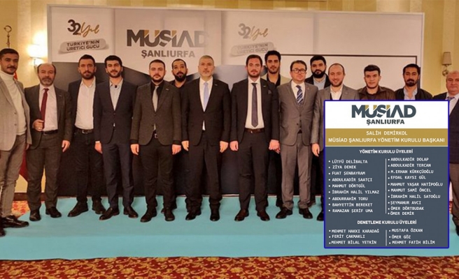 İşte MÜSİAD Şanlıurfa'nın yeni yönetimindeki isimler