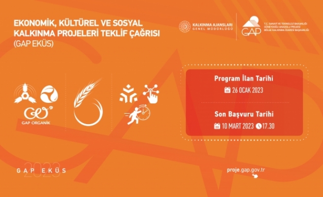 GAP İdaresi Başkanlığı 2023 yılı projeleri için çağrıya çıktı