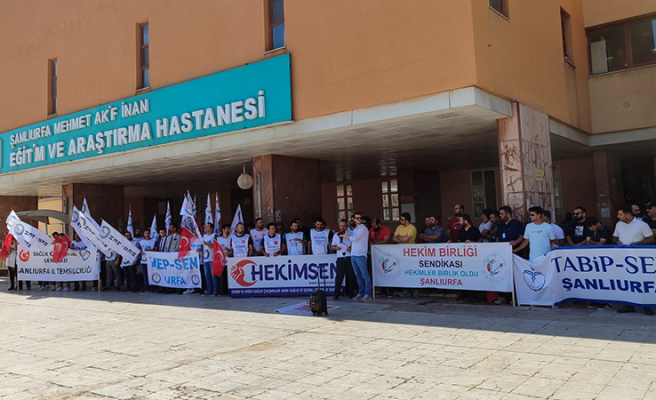 Şanlıurfa’da doktorlar iş bırakma eylemi başlattı