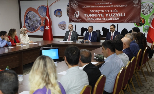 Aile çalıştayı Şanlıurfa’da yapıldı