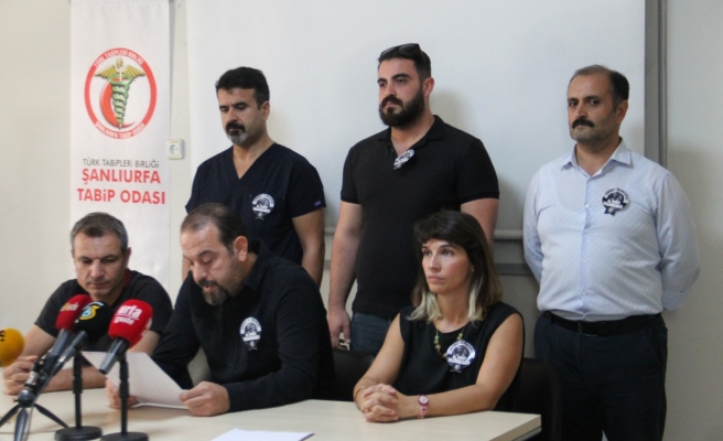 Şanlıurfa Tabip Odası şiddete karşı açıklama yaptı
