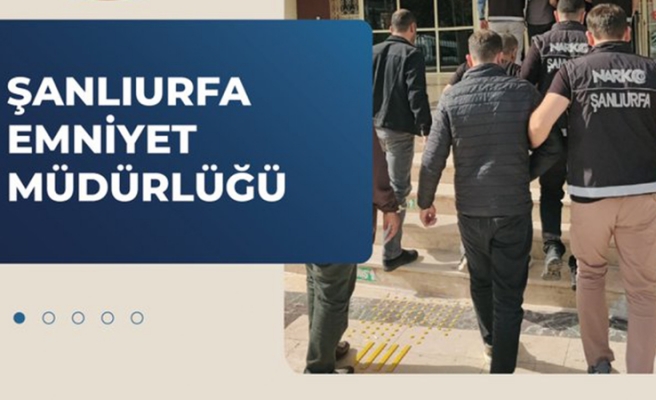 Urfa’da narkotik suçlarla mücadelede 3 kişi yakalandı